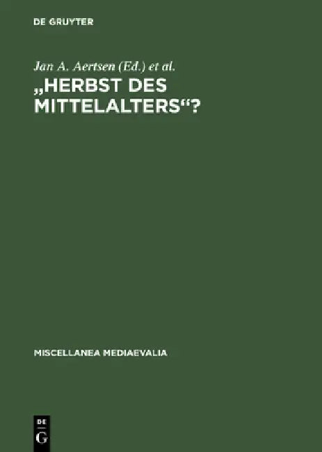 "Herbst des Mittelalters"? (English, Jan A. Aertsen | Martin Pickavé)