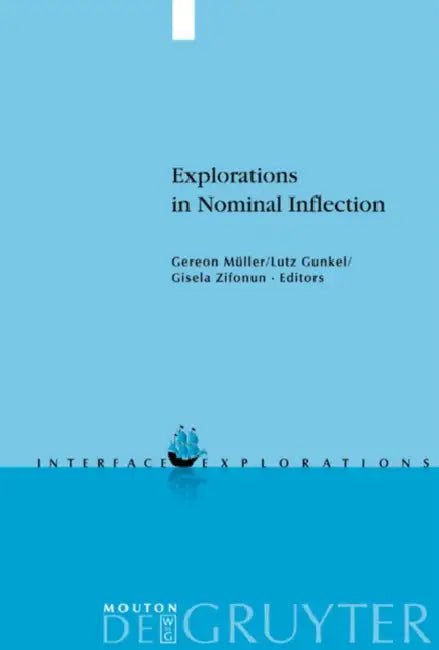 Explorations in Nominal Inflection (English, Gereon Müller | Lutz Gunkel | Gisela Zifonun)