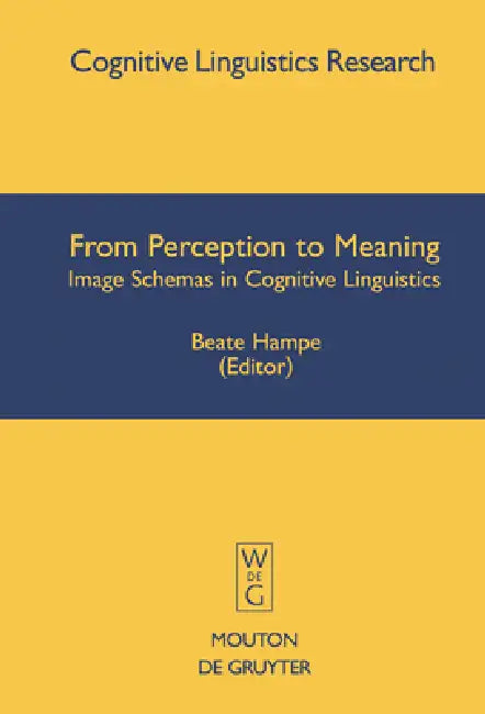 From Perception to Meaning (English, Beate Hampe | Joseph E. Grady)