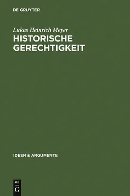 Historische Gerechtigkeit (English, Lukas Heinrich Meyer)