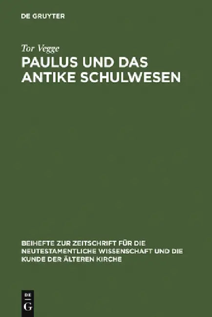 Paulus und das antike Schulwesen = Paul and the Schools of Antiquity, Volume 1 (English, Tor Vegge)