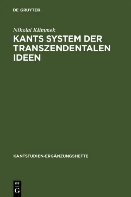 Kants System der transzendentalen Ideen (English, Nikolai Klimmek)