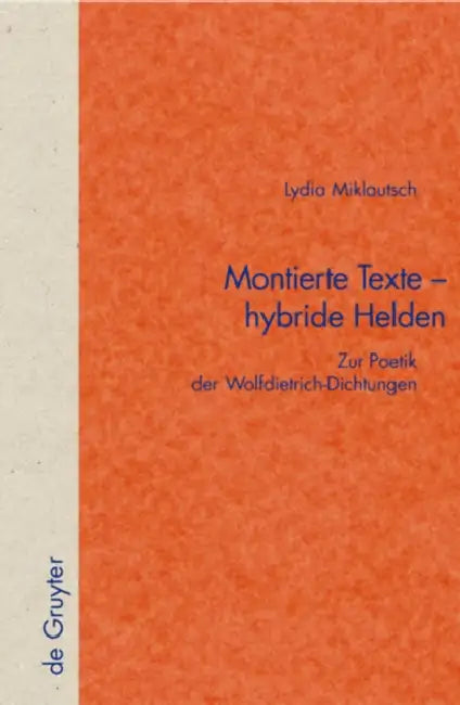 Montierte Texte - hybride Helden (English, Lydia Miklautsch)