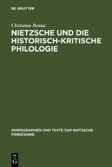 Nietzsche und die historisch-kritische Philologie (English, Christian Benne)