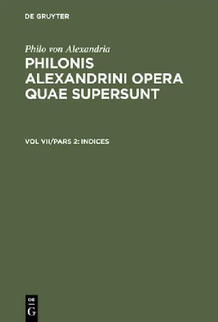 Philonis Alexandrini opera quae supersunt, Vol VII/Pars 2, Indices (English, Ioannes Leisegang)