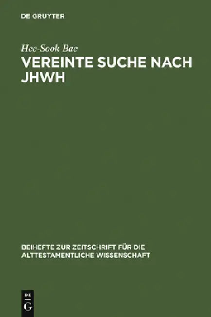 Vereinte Suche nach JHWH (English, Hee-Sook Bae)