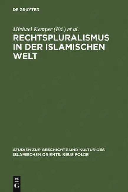 Rechtspluralismus in der Islamischen Welt (English, Michael Kemper | Maurus Reinkowski)