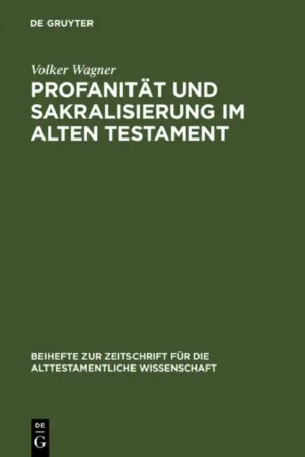Profanität Und Sakralisierung Im Alten Testament (English, Volker Wagner)