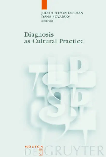 Diagnosis as Cultural Practice (English, Judith Felson Duchan | Dana Kovarsky)