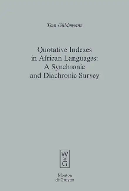 Quotative Indexes in African Languages (English, Tom Güldemann)