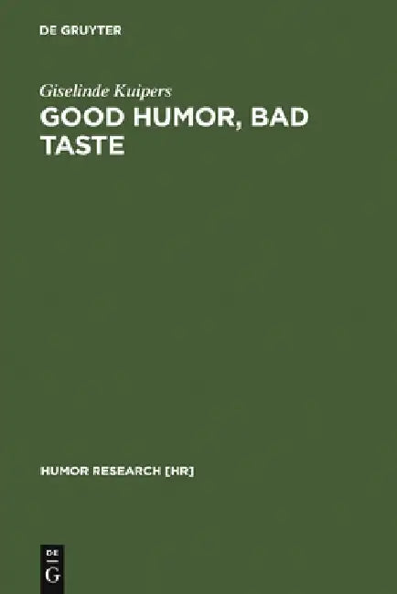 Good Humor, Bad Taste (English, Giselinde Kuipers)