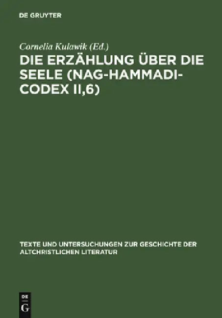 Die Erzählung über die Seele (Nag-Hammadi-Codex II,6) (English, Cornelia Kulawik)