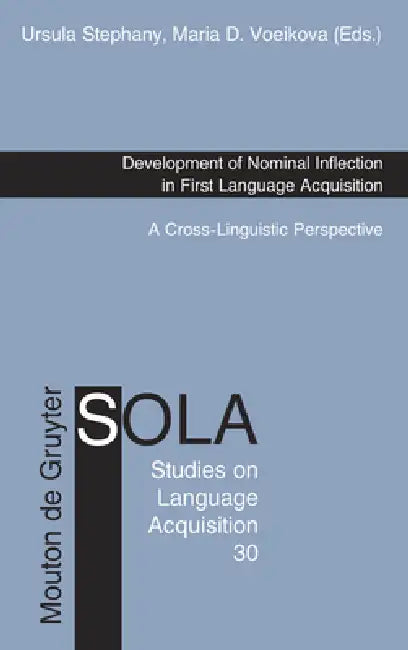 Development of Nominal Inflection in First Language Acquisition (English, Ursula Stephany | Maria D. Voeikova)