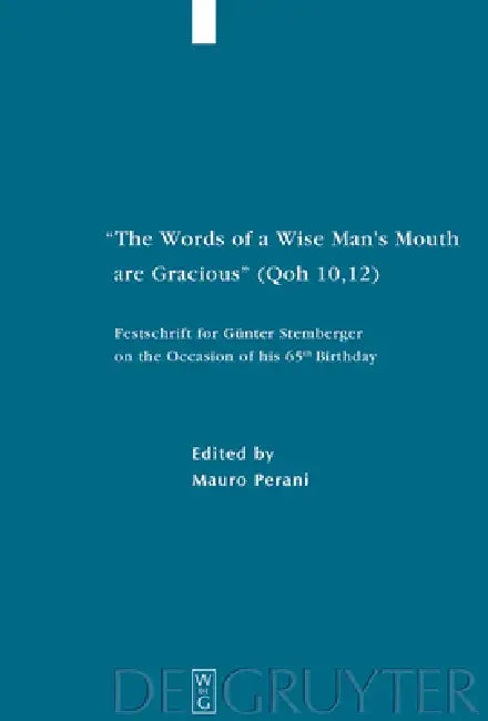 The Words of a Wise Man's Mouth Are Gracious (Qoh 10,12) (English, Mauro Perani)