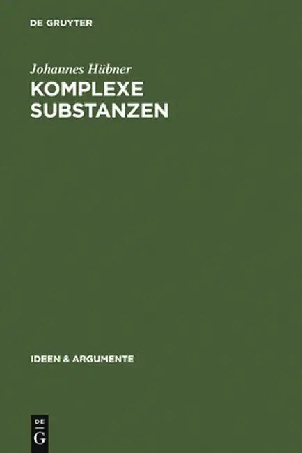 Komplexe Substanzen = Komplexe Substanzen = Komplexe Substanzen (English, Johannes Hubner)