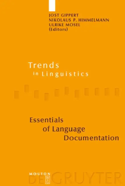 Essentials of Language Documentation (English, Jost Gippert | Nikolaus P. Himmelmann | Ulrike Mosel)