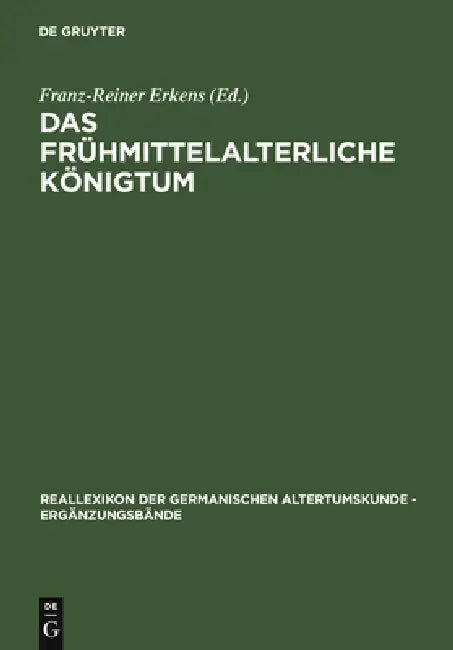 Das frühmittelalterliche Königtum (English, Franz-Reiner Erkens)