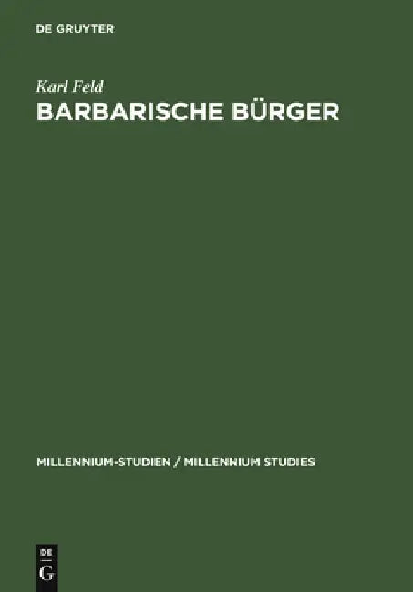 Barbarische Bürger (English, Karl Feld)