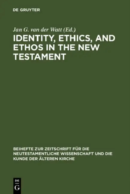 Identity, Ethics, and Ethos in the New Testament (English, Jan G. Van Der Watt)