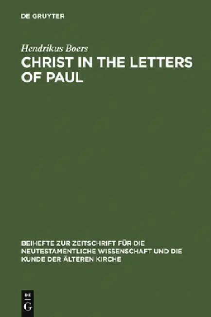 Christ in the Letters of Paul (English, Hendrikus Boers)