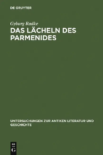 Das Lächeln des Parmenides (English, Gyburg Radke)