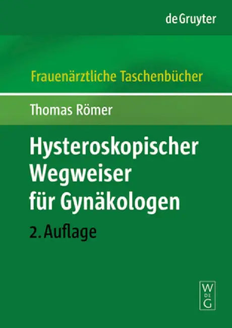 Hysteroskopischer Wegweiser F R GYN Kologen (English, Thomas Romer)