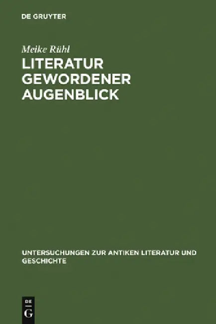 Literatur Gewordener Augenblick (English, Meike Rühl)