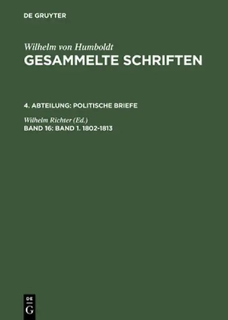 Gesammelte Schriften, Band 16, Band 1. 1802-1813 (English, Wilhelm Richter)