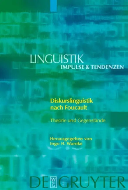 Diskurslinguistik nach Foucault = Discourse Linguistics According to Foucault (English, Ingo H. Warnke)