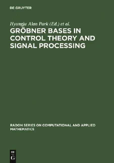 Gröbner Bases in Control Theory and Signal Processing (English, Hyungju Park | Georg Regensburger)