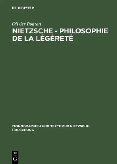 Nietzsche - Philosophie de la Légèreté (English, Olivier Ponton)