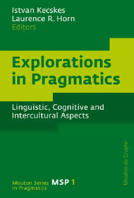 Explorations in Pragmatics (English, Istvan Kecskes | Laurence R. Horn)
