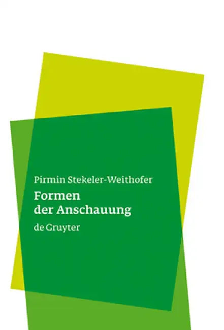 Formen Der Anschauung (English, Pirmin Stekeler-Weithofer)