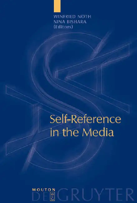 Self-Reference in the Media (English, Winfried Nöth | Nina Bishara)