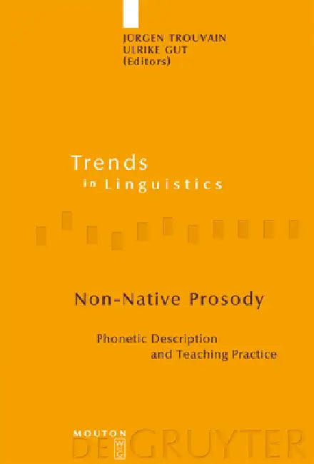 Non-Native Prosody (English, Jürgen Trouvain | Ulrike Gut)