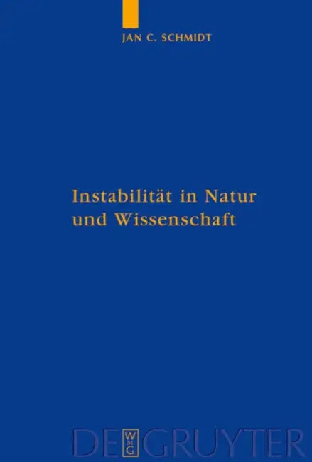 Instabilität in Natur und Wissenschaft (English, Jan Cornelius Schmidt)