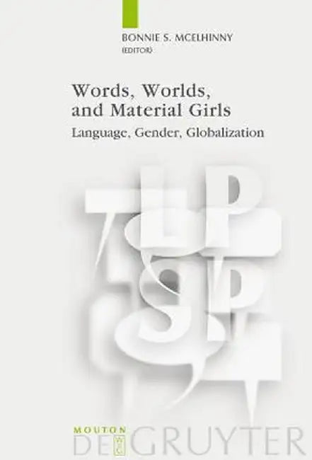 Words, Worlds, and Material Girls (English, Bonnie S. McElhinny)