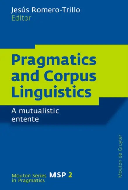 Pragmatics and Corpus Linguistics (English, Jesús Romero-Trillo)