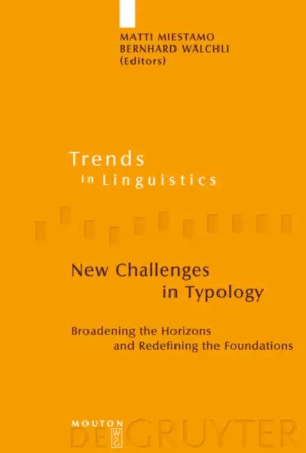 New Challenges in Typology (English, Matti Miestamo | Bernhard Wälchli)