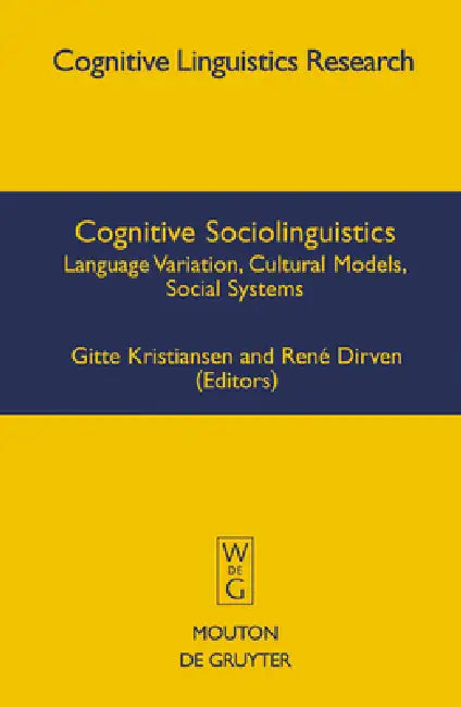 Cognitive Sociolinguistics (English, Gitte Kristiansen | René Dirven)