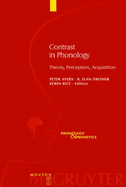 Contrast in Phonology (English, Peter Avery | B. Elan Dresher | Keren Rice)