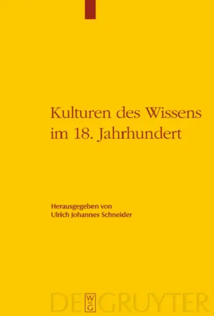 Kulturen des Wissens im 18. Jahrhundert (English, Ulrich Johannes Schneider)
