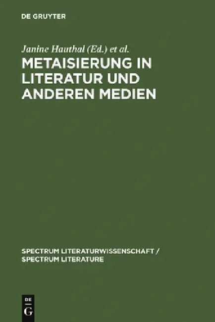 Metaisierung in Literatur und anderen Medien (English, Janine Hauthal | Julijana Nadj | Ansgar Nünning)