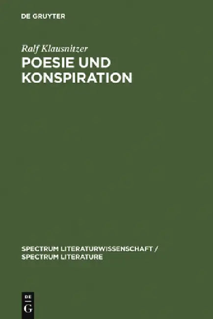 Poesie und Konspiration = Poetry and Conspiracy (English, Ralf Klausnitzer)