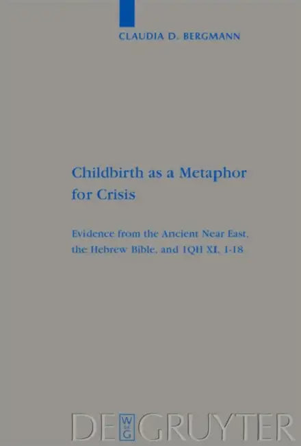 Childbirth as a Metaphor for Crisis (English, Claudia D. Bergmann)