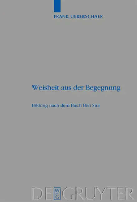 Weisheit aus der Begegnung = Wisdom from Encounter (English, Frank Ueberschaer)