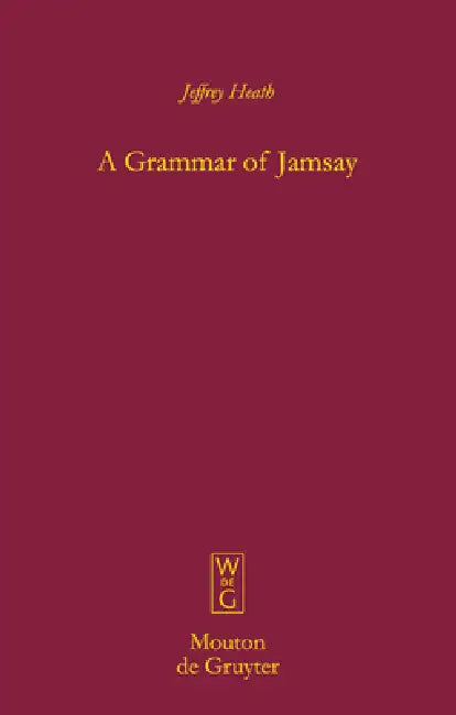 A Grammar of Jamsay (English, Jeffrey Heath)