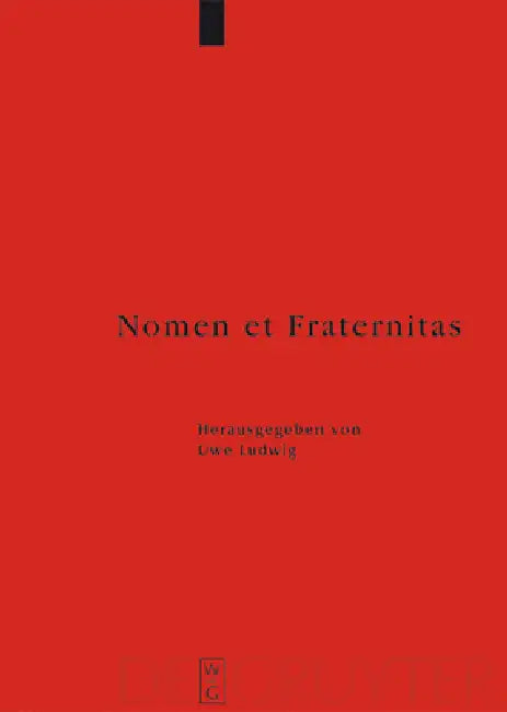 Nomen et Fraternitas (English, Uwe Ludwig | Thomas Schilp)