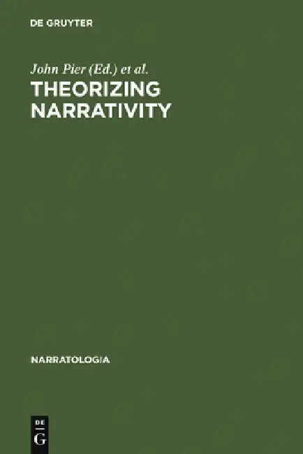 Theorizing Narrativity (English, John Pier | José Angel Garcia Landa)