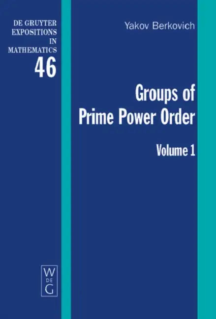 Groups of Prime Power Order. Volume 1 (English, Yakov Berkovich)